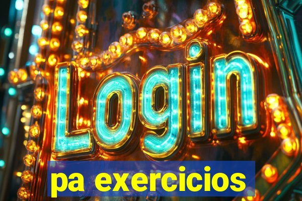 pa exercicios